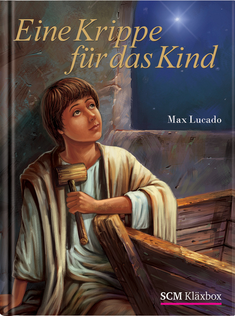Eine Krippe f&uuml;r das Kind - Max Lucado