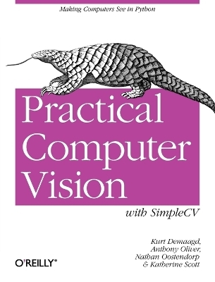 Practical Computer Vision with SimpleCV - Kurt DeMaagd