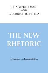 New Rhetoric, The - Cha&iuml;m Perelman, L. Olbrechts-Tyteca