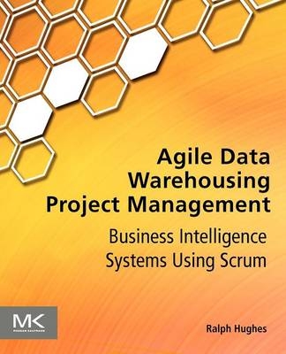 Agile Data Warehousing Project Management - Ralph Hughes