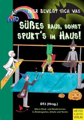 S&uuml;&szlig;es raus &ndash; sonst spukt's im Haus! - 