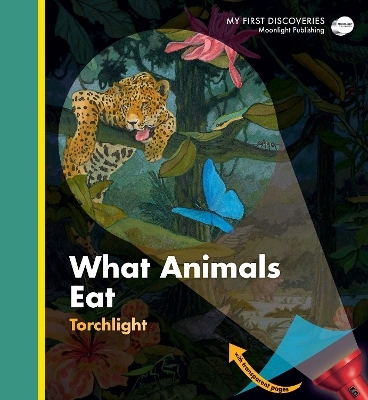 What Animals Eat - Sylvaine Peyrols, Claude Delafosse