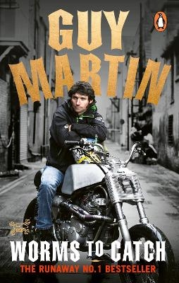 Guy Martin: Worms to Catch - Guy Martin