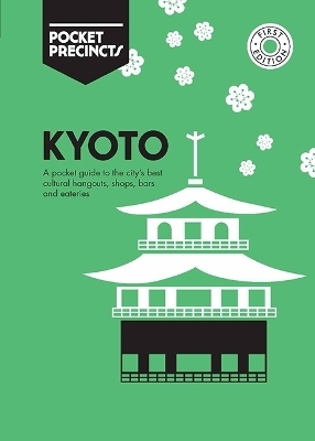 Kyoto Pocket Precincts - Michelle Mackintosh, Steve Wide