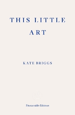 This Little Art - Kate Briggs