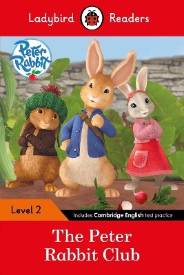 Ladybird Readers Level 2 - Peter Rabbit - The Peter Rabbit Club (ELT Graded Reader) - Beatrix Potter