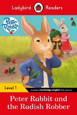 Ladybird Readers Level 1 - Peter Rabbit - Peter Rabbit and the Radish Robber (ELT Graded Reader) - Beatrix Potter