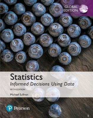 Statistics: Informed Decisions Using Data, Global Edition + MyLab Statistics with Pearson eText (Package)