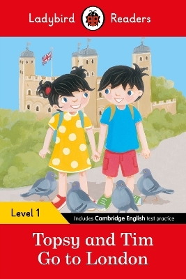 Ladybird Readers Level 1 - Topsy and Tim - Go to London (ELT Graded Reader) - Jean Adamson