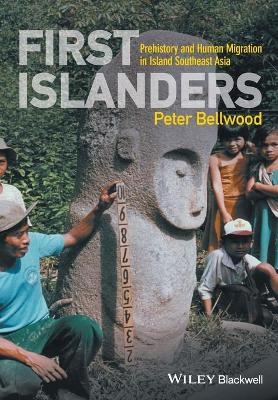First Islanders - Peter Bellwood
