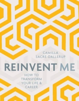 Reinvent Me - Camilla Sacre-Dallerup
