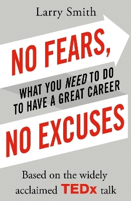 No Fears, No Excuses - Larry Smith