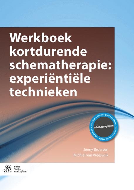 Werkboek Kortdurende Schematherapie: Experi&euml;nti&euml;le Technieken - Jenny Broersen, Michiel van Vreeswijk