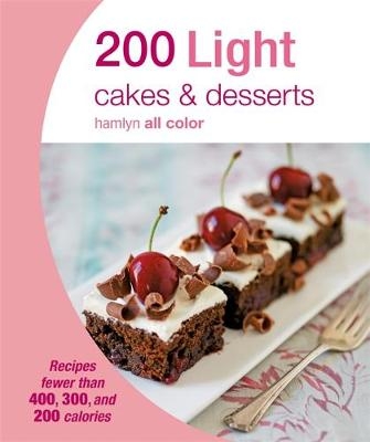 Hamlyn All Colour Cookery: 200 Light Cakes & Desserts