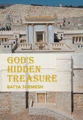 God's Hidden Treasure -  Batya Shemesh