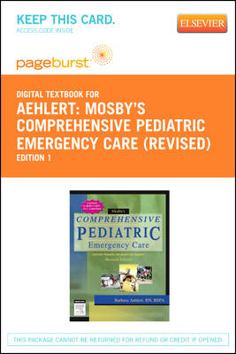 Mosby's Comprehensive Pediatric Emergency Care - Revised Reprint - Pageburst E-Book on Vitalsource (Retail Access Card)