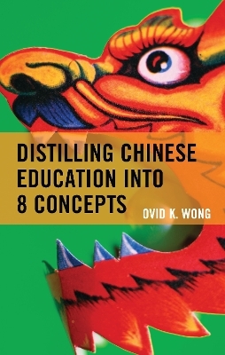 Distilling Chinese Education into 8 Concepts - Ovid K. Wong