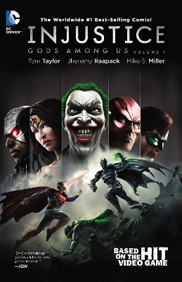 Injustice: Gods Among Us Year One: The Complete Collection - Tom Taylor