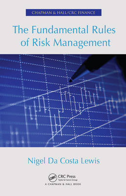 The Fundamental Rules of Risk Management - Nigel Lewis