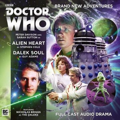 Doctor Who Main Range: 224 Alien Heart & Dalek Soul - Stephen Cole, Guy Adams