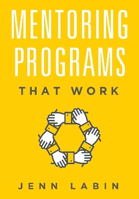 Mentoring Programs That Work - Jenn Labin