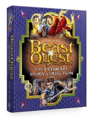 Beast Quest: The Ultimate Story Collection - Adam Blade