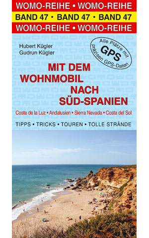 Mit dem Wohnmobil nach S&uuml;d-Spanien - Hubert K&uuml;gler, Gudrun K&uuml;gler