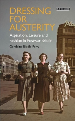 Dressing for Austerity - Dr Geraldine Biddle-Perry