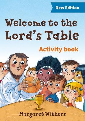Welcome to the Lord's Table activity book - Margaret Withers