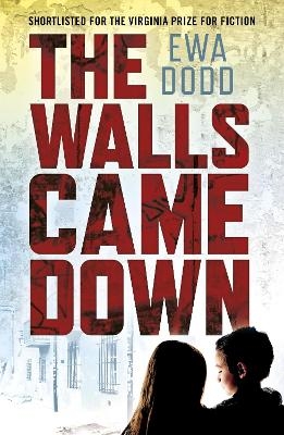 The Walls Came Down - Ewa Dodd
