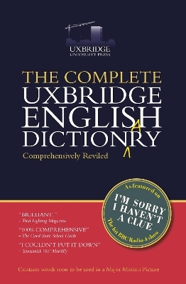 The Complete Uxbridge English Dictionary - Graeme Garden, Tim Brooke-Taylor, Barry Cryer, Jon Naismith