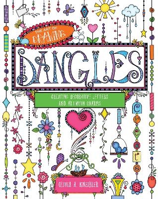 Art of Drawing Dangles - Olivia A. Kneibler