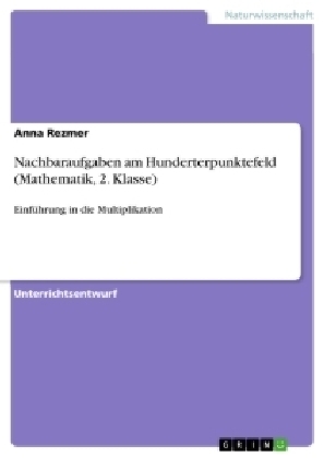 Nachbaraufgaben am Hunderterpunktefeld (Mathematik, 2. Klasse)
