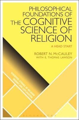 Philosophical Foundations of the Cognitive Science  of Religion - Robert N. McCauley