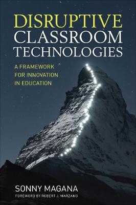 Disruptive Classroom Technologies - Sonny Magana