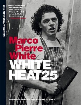 White Heat 25 - Marco Pierre White
