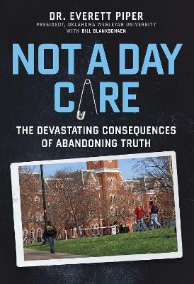 Not a Day Care - Everett Piper