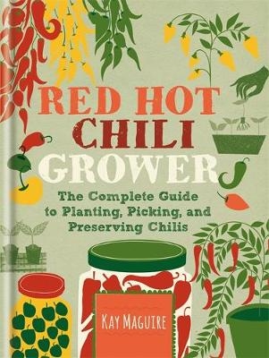 RHS Red Hot Chilli Grower - Kay Maguire