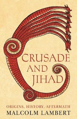 Crusade and Jihad - Malcolm Lambert