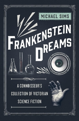 Frankenstein Dreams - Michael Sims