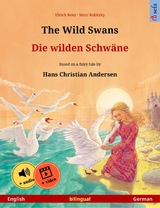 The Wild Swans &ndash; Die wilden Schw&auml;ne (English &ndash; German) - Ulrich Renz