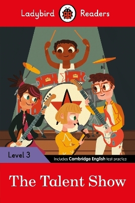Ladybird Readers Level 3 - The Talent Show (ELT Graded Reader) -  Ladybird