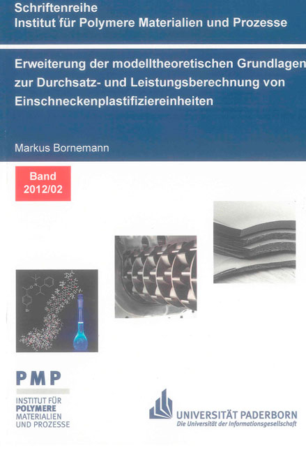 Erweiterung der modelltheoretischen Grundlagen zur Durchsatz- und Leistungsberechnung von Einschneckenplastifiziereinheiten - Markus Bornemann