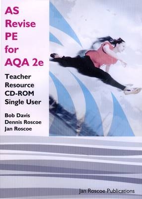 AS Revise PE for AQA Teacher Resource CD-ROM Single User