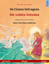 Os Cisnes Selvagens &ndash; Die wilden Schw&auml;ne (portugu&ecirc;s &ndash; alem&atilde;o) - Ulrich Renz
