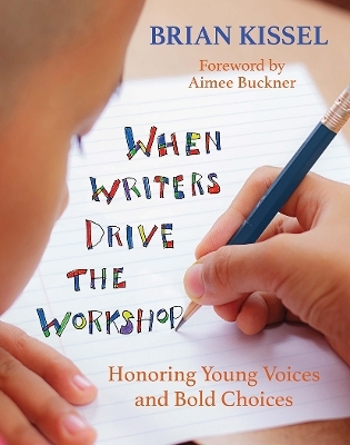 When Writers Drive the Workshop - Brian Kissel