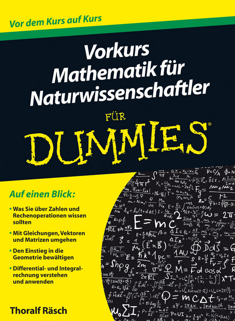 Vorkurs Mathematik f&uuml;r Naturwissenschaftler f&uuml;r Dummies - Thoralf R&auml;sch