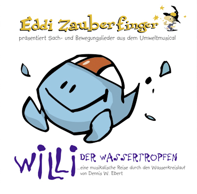 Willi der Wassertropfen - Dennis W Ebert