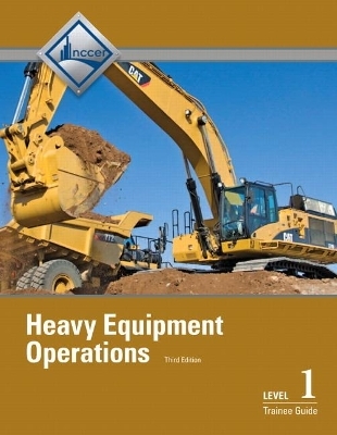 Heavy Equipment Operations Level 1 Trainee Guide, Paperback