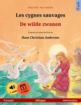 Les cygnes sauvages &ndash; De wilde zwanen (fran&ccedil;ais &ndash; n&eacute;erlandais) - Ulrich Renz